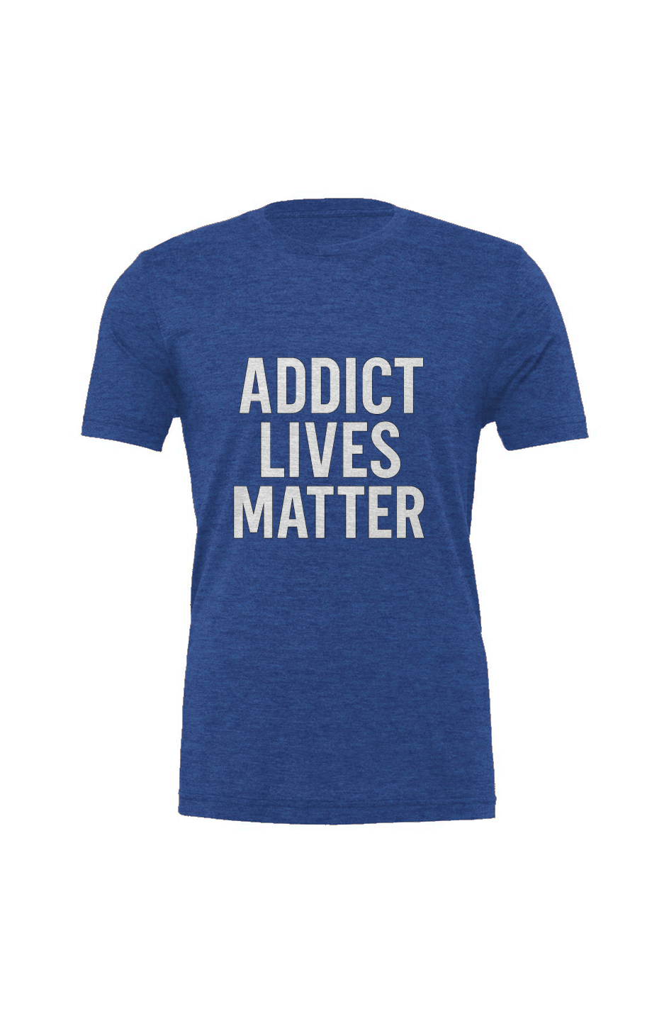 Addict Lives Matter Triblend Tee